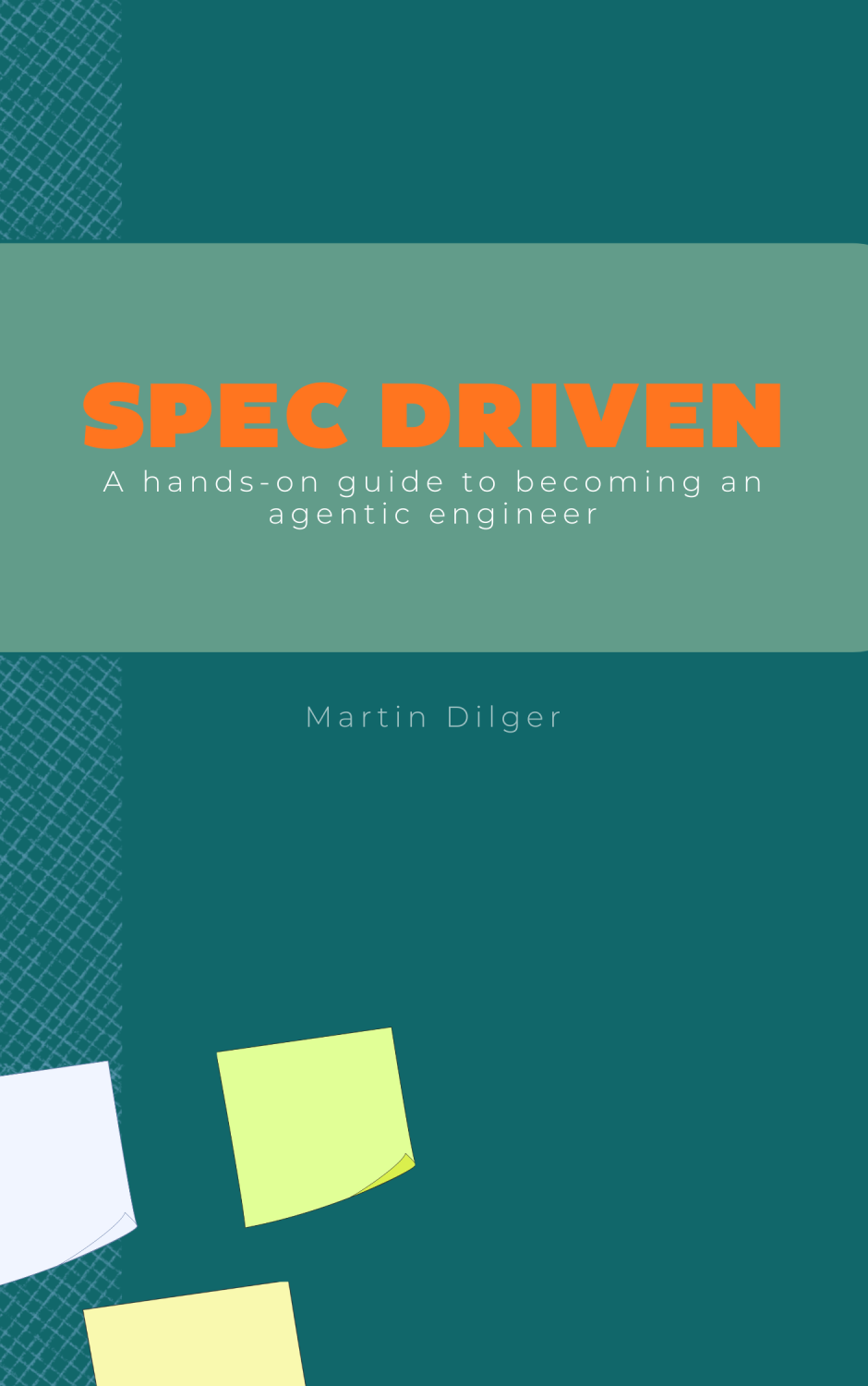 Cover of the book Spec Driven - a hands-on guide to becoming an agentic engineer